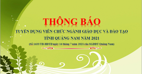 Thông báo Tuyển dụng viên chức ngành giáo dục và đào tạo tỉnh Quảng Nam năm 2021